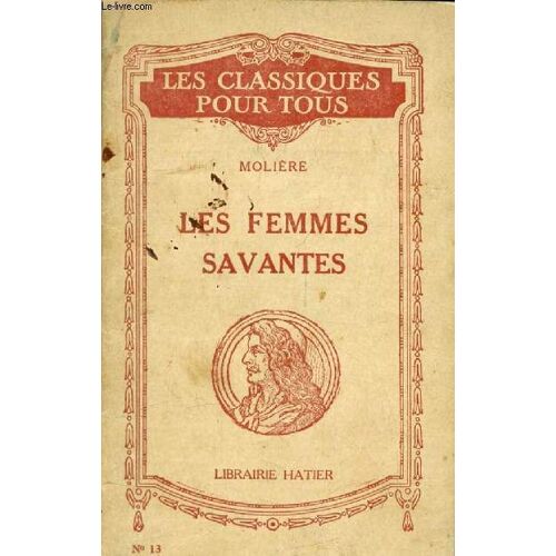 Les Femmes Savantes (Les Classiques Pour Tous)