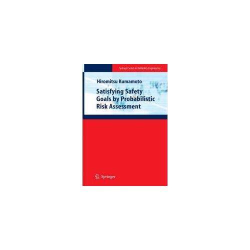 Satisfying Safety Goals By Probabilistic Risk Assessment