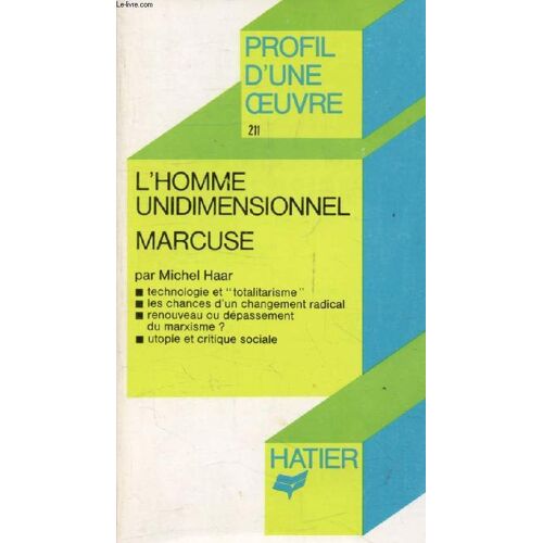 L Homme Unidimensionnel. H. Marcuse (Profil D Une Oeuvre. Sciences Humaines. 211)