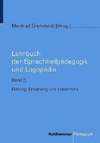 Lehrbuch Der Sprachheilpädagogik Und Logopädie 5