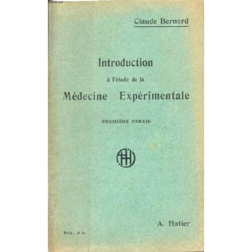 Introduction A L Etude De La Medecine Experimentale. 1re Partie