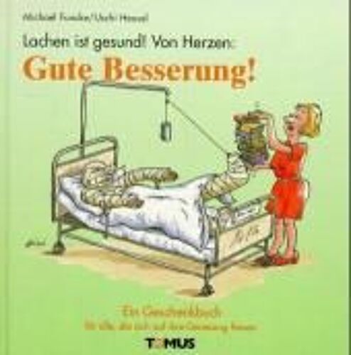 Lachen Ist Gesund! Von Herzen: Gute Besserung!