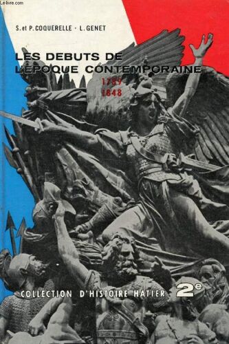 La Revolution Francaise Et Les Debuts De L Epoque Contemporaine (1789-1848). Classe De 2de