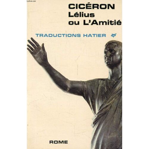 Lelius, Ou L Amitie (Traductions Hatier)