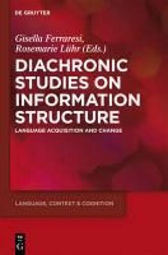 Diachronic Studies On Information Structure