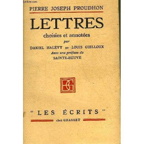 Lettres Choisies Et Annotees Par Daniel Halevy Et Louis Guilloux - Collection Les Ecrits.