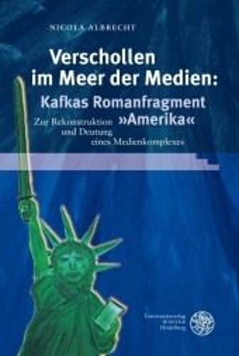 Verschollen Im Meer Der Medien: Kafkas Romanfragment »Amerika«