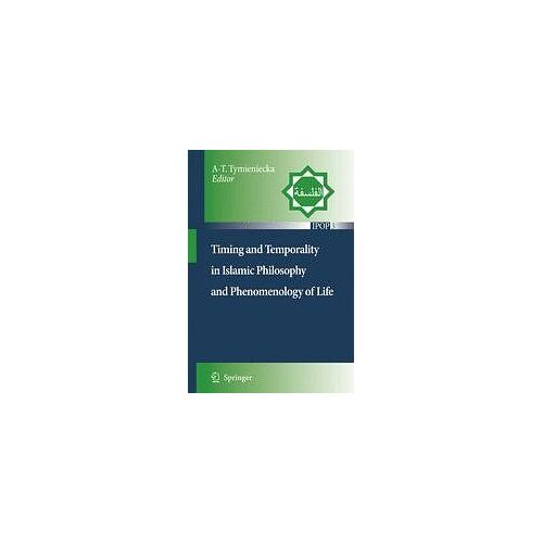 Timing And Temporality In Islamic Philosophy And Phenomenology Of Life