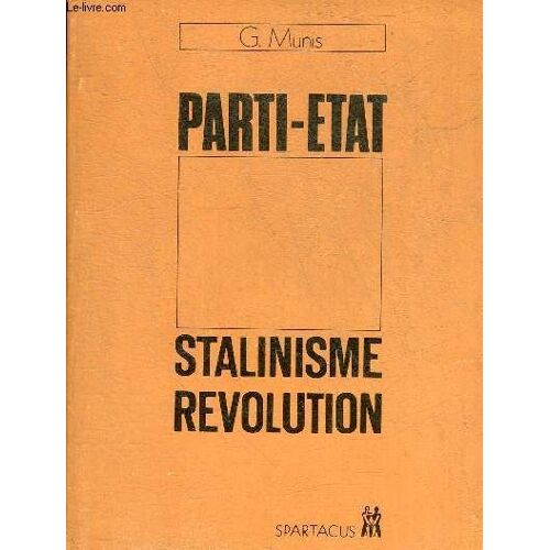 Parti-Etat Stalinisme Revolution.