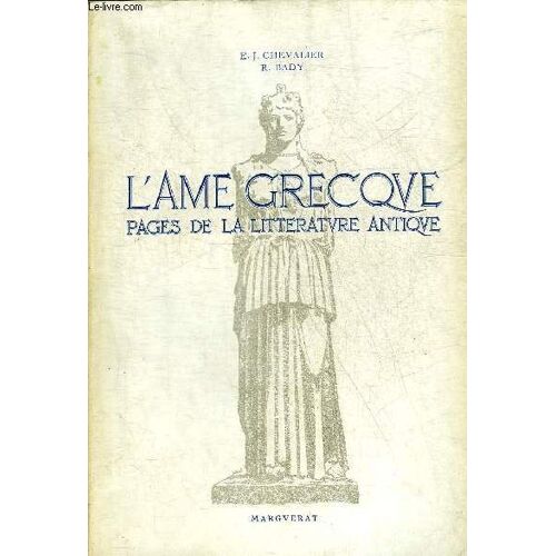 L Ame Grecque Pages De La Litterature Antique.