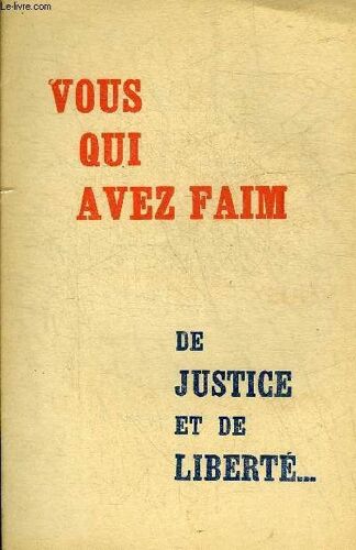 Vous Qui Avez Faim De Justice Et De Liberte.