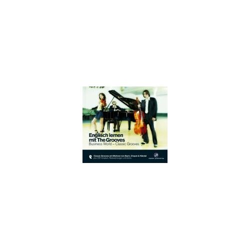 Englisch Lernen Mit The Grooves: Business World - Classic Grooves