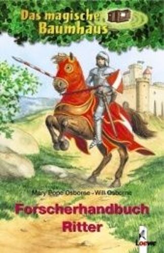 Das Magische Baumhaus. Forscherhandbuch Ritter