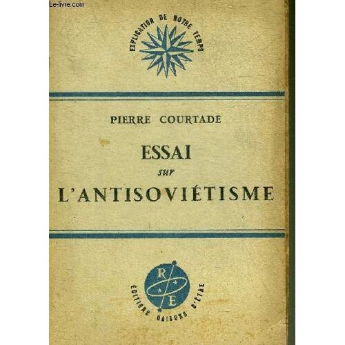 Essai Sur L Antisovietisme - Collection Explication De Notre Temps.