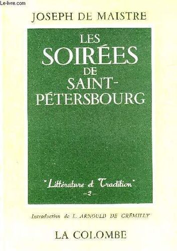 Les Soirees De Saint-Petersbourg Ou Entretien Sur Le Gouvernement Temporel De La Providence.