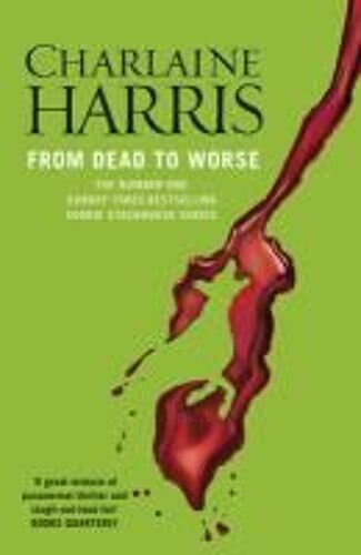 From Dead To Worse - A True Blood Novel