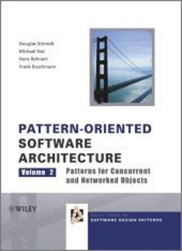 Pattern-Oriented Software Architecture - Volume 2