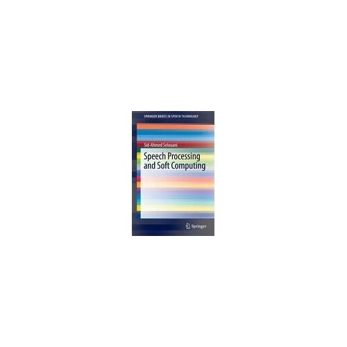 Speech Processing And Soft Computing