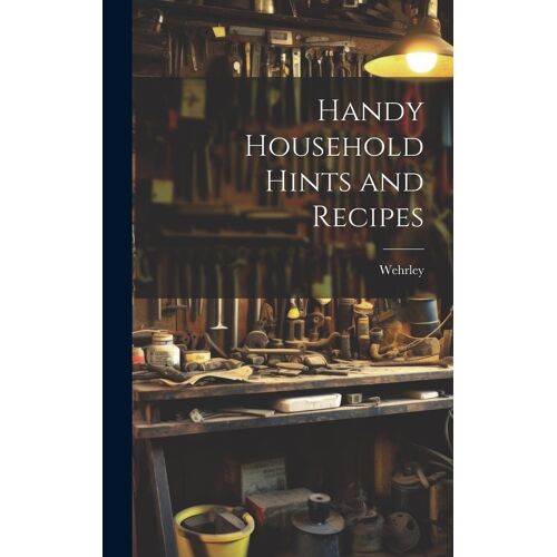 Handy Household Hints And Recipes