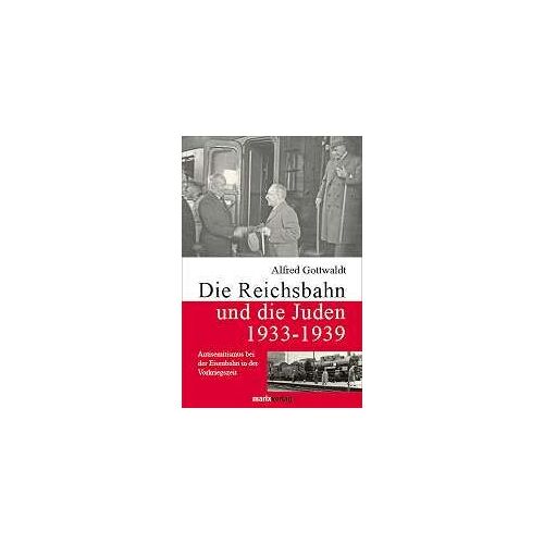 Die Reichsbahn Und Die Juden 1933-1939