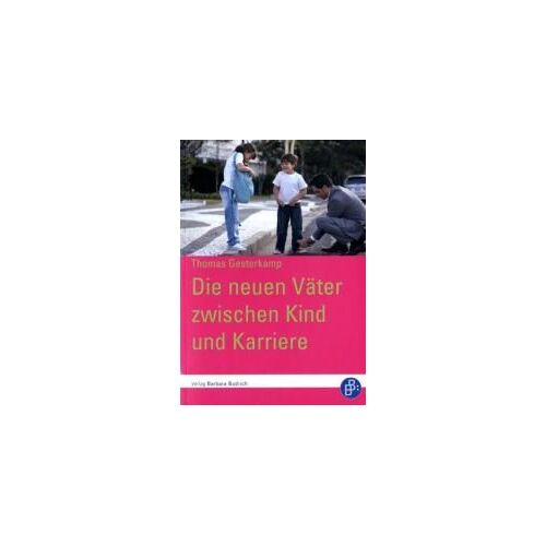 Gesterkamp, T: Die Neuen Väter Zwischen Kind Und Karriere