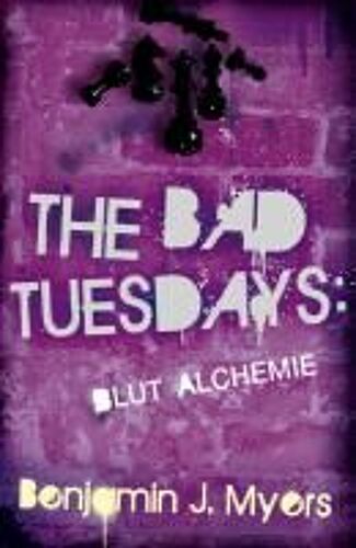 The Bad Tuesdays Blut-Alchemie