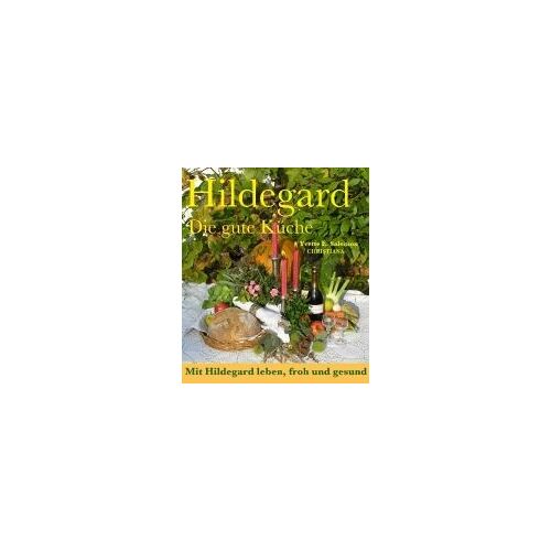 Hildegard - Die Gute Küche