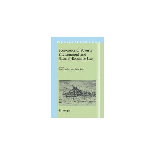 Economics Of Poverty, Environment And Natural-Resource Use