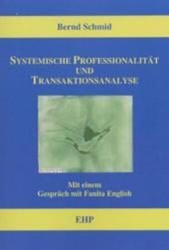 Systemische Professionalität Und Transaktionsanalyse