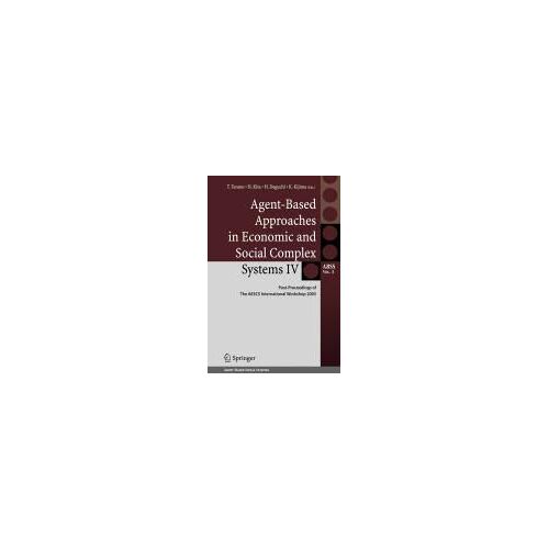 Agent-Based Approaches In Economic And Social Complex Systems Iv