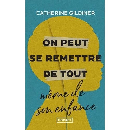 On Peut Se Remettre De Tout Même De Son Enfance - L'histoire De Cinq Héros Ordinaires Qui Ont Vaincu L'adversité