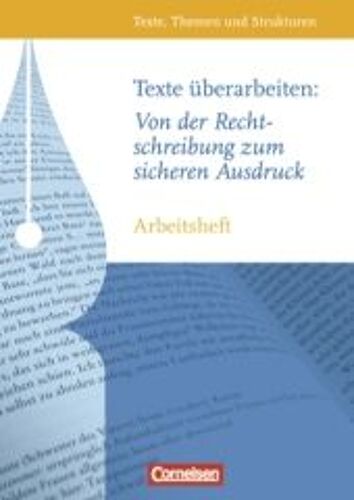 Texte Überarbeiten: Von Der Rechtschreibung Zum Sicheren Ausdruck. Oberstufe. Heft 1. Arbeitsheft Mit Lösungen