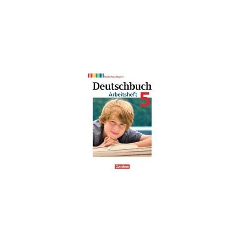 Deutschbuch 5. Jahrgangsstufe. Arbeitsheft Mit Lösungen. Realschule Bayern