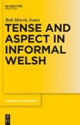 Tense And Aspect In Informal Welsh