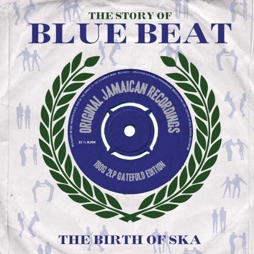 Story Of Blue Beat-The Birth Of Ska
