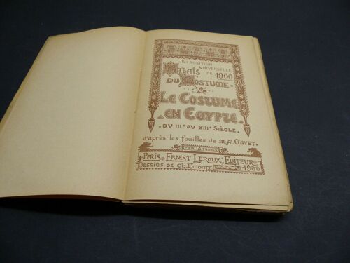 Le Costume En Egypte Du Iiie Au Xiiie Siècle. DAprès Les Fouilles De M. Al. Gayet. Exposition Universelle De 1900. Palais Du Costume. Dessins De Ch. Emonts.