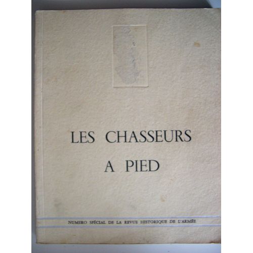 Revue Historique De L'armee - Mai 1966 N°2 Les Chasseurs A Pied