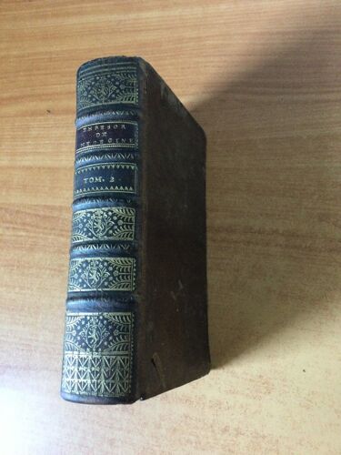 Le Tresor De La Pratique De Medecine Ou Le Dictionnaire Medical Contenant L'histoire De Toutes Les Maladies Tome 2