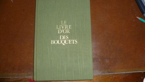 Le Livre D'or Des Bouquets