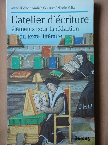 L'atelier D'écriture - Éléments Pour La Rédaction Du Texte Littéraire