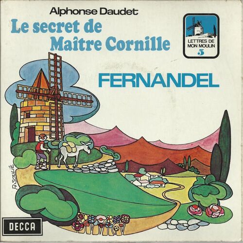 Lettres De Mon Moulin 5 : Le Secret De Maitre Cornille (Alphonse Daudet) (Livre Disque Illustrations De P. Soulié)