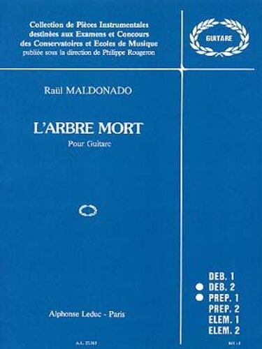 Raul Maldonado L'arbre Mort Pour Guitare Partition Ed. Leduc