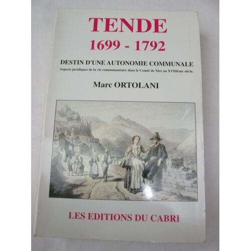 Tende 1699-1792 - Destin D'une Autonomie Communale
