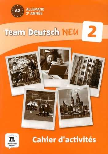 Allemand 2e Année A2 Team Deutsch Neu 2 - Cahier D'activités