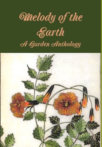 Melody Of The Earth. A Garden Anthology