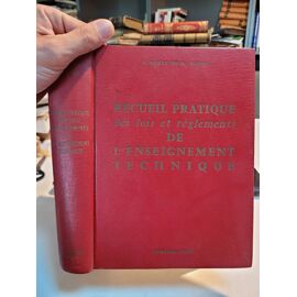Recueil Pratique Des Lois Et Règlements De L'enseignement Technique. Préface De Albert Buisson