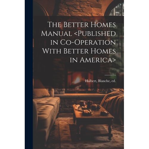 The Better Homes Manual