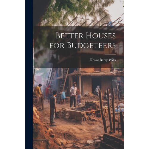Better Houses For Budgeteers