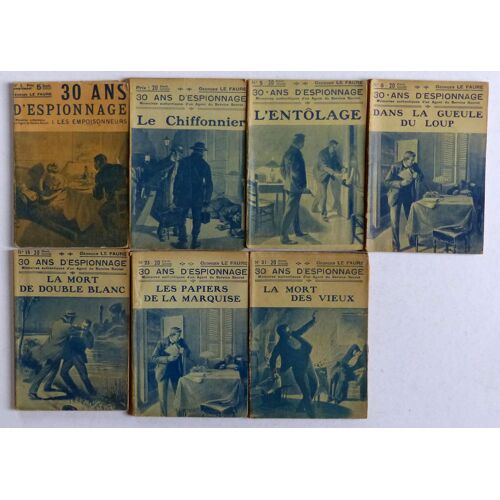 Lot De 7 Volumes De La Série Trente Ans D'espionnage (Mémoires Authentiques D'un Agent Du Service Secret) De Georges Le Faure (Félix Juven, 1905)