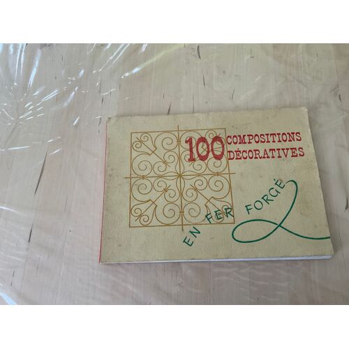 100 Compositions Décoratives En Fer Forgé - G Potier